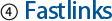 4 ~ Fastlinks
